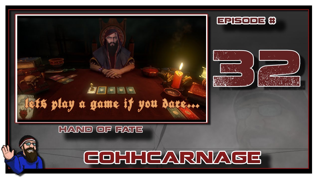 CohhCarnage Plays Hand of Fate - Episode 32