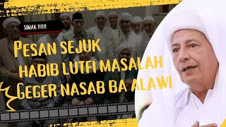 Download lagu TANGGAPAN HABIB LUTHFI MENGENAI GEGER NASAB BA ALAWI