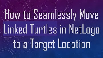 How to Seamlessly Move Linked Turtles in NetLogo to a Target Location