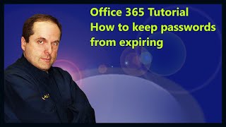Microsoft 365 Tutorial  How to keep passwords from expiring
