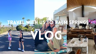 weekend vlog: travel with us to palm springs, papa bob's birthday, family