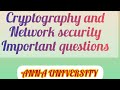 Key Questions for Cryptography and Network Security - Anna University