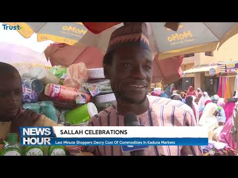 Sallah Celebrations:  Last Minute Shoppers Decry Cost Of Commodities In Kaduna Markets