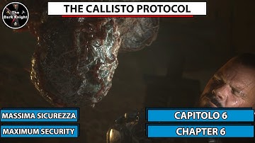 The Callisto Protocol: Difficoltà Massima Sicurezza - Capitolo 6 (Maximum Security - Chapter 6)