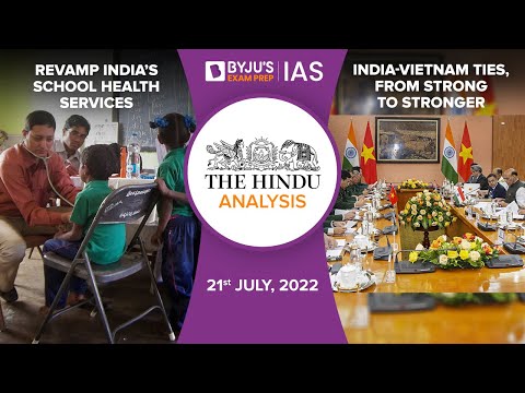 'The Hindu' Newspaper Analysis for 21st July 2022. (Current Affairs for UPSC/IAS)