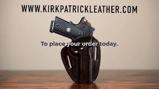 Kirkpatrick Leather Crafting Holsters Since 1950
