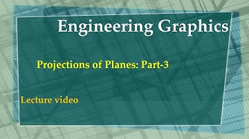 Projections of Planes: Part-3 (Lecture Video)