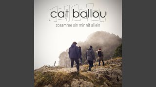 Video thumbnail of "Cat Ballou - Nit us Zucker"