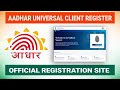 UNIVERSAL CLIENT ID APPLY | OFFICIAL SITE  | Full Aadhaar Software Registration Guide 