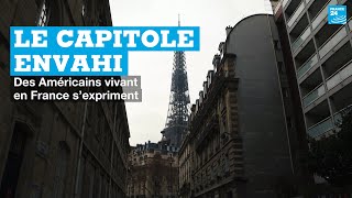 Le Capitole envahi : des Américains vivant en France s’expriment