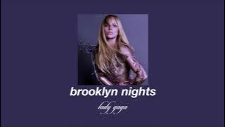 lady gaga - brooklyn nights (slowed & reverb)