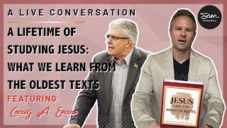 What Do Our Oldests Texts Reveal about Jesus? An Interview with Craig Evans