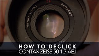 How to declick the Contax Zeiss 50mm 1.7 AEJ lens