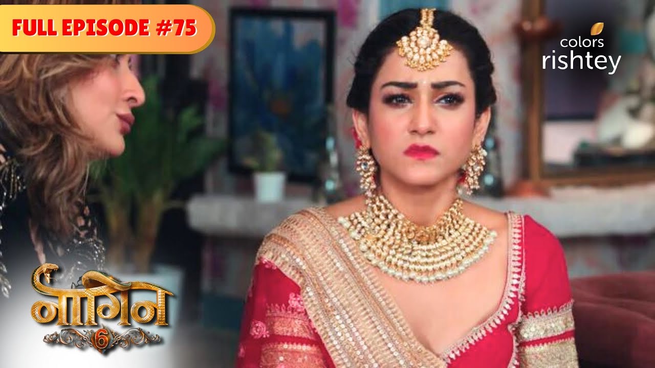 Anmol gets provoked! | Naagin S6 | नागिन S6 | Full Episode 75 | Colors Rishtey