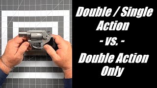 Double / Single Action vs. Double Action Only for Revolvers