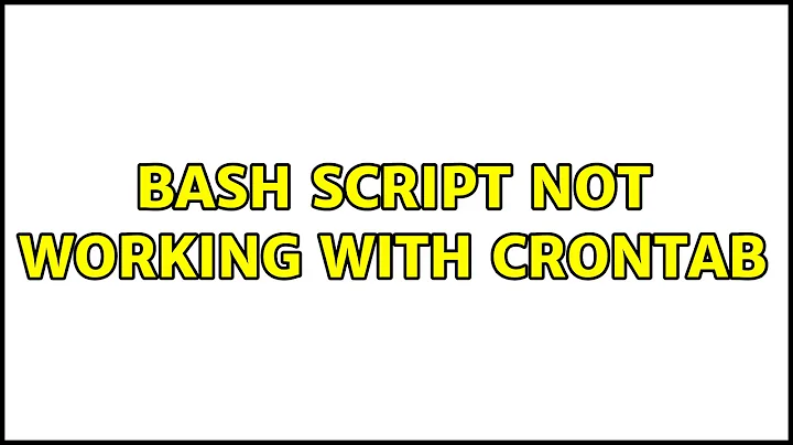 Bash script not working with crontab (2 Solutions!!)
