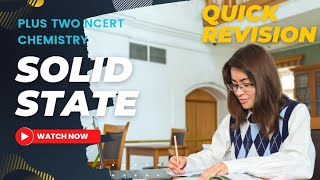 Solid State revision|Plus two chemistry|+2 board examination|Ncert chemistry notes|