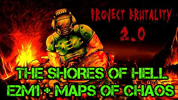 Project Brutality 2.0 E2M1 + MAPS OF CHAOS by Brutal Marine Pitman