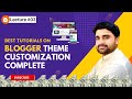 Blogger Theme Customization Complete Tutorial | Blogger Tips & Tricks in Urdu/Hindi | Lecture #03