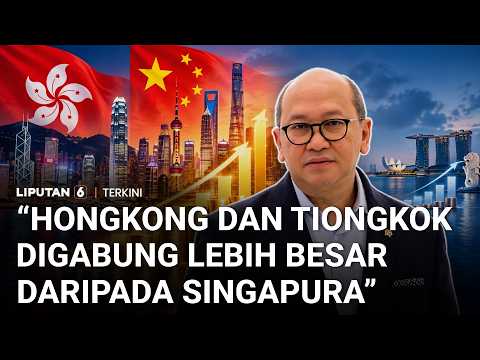 Rosan: Nilai Investasi Hongkong & Tiongkok Capai 17,8 Miliar Dolar Ungguli Singapura | Liputan 6