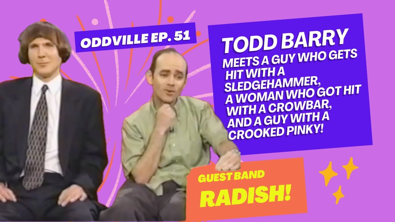 ODDVILLE EP 51 Todd Barry, Radish, Beyond Vaudeville