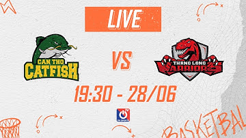 🔴 TRỰC TIẾP  | Can Tho Catfish vs Thang Long Warriors  - VBA 2022