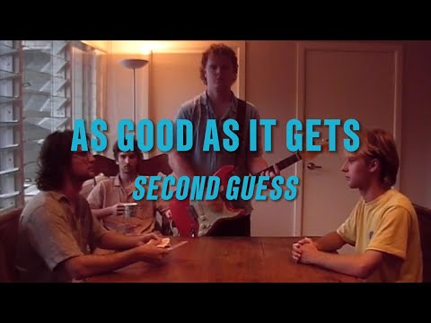 Second Guess - As Good As It Gets (Offical Video)