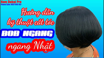 Hướng dẫn kỹ thuật cắt tóc Ngang Nhật ( BOB ) dành cho các bạn học viên mới vào nghề | Vân Nam Salon