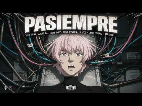 PASIEMPRE FULL - Tainy, Anuel AA, Arcangel, Myke Towers, Jhayco, Omar Courtz, Arca, Bad Bunny