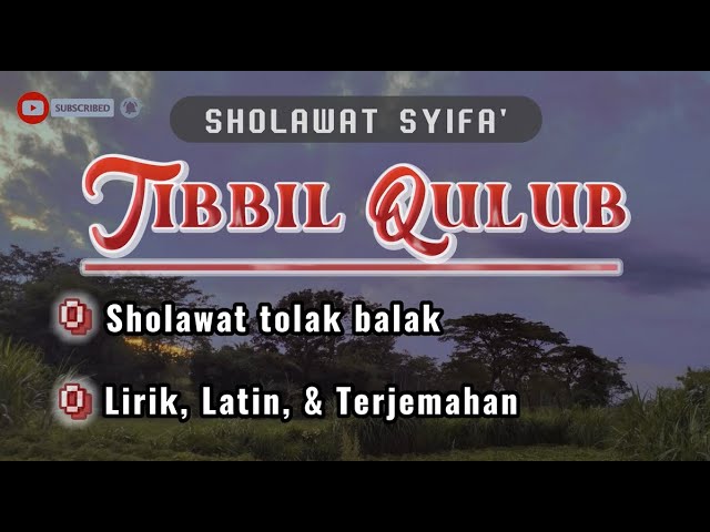 SHOLAWAT TIBBIL QULUB (Sholawat syifa' obat segala penyakit) - MERDU DAN MENYENTUH HATI class=