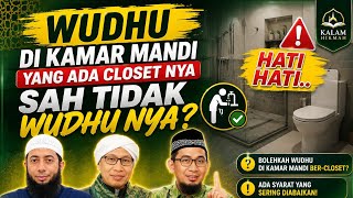 Sering Wudhu dikamar Mandi❓Hati Hati‼️ini Hukumnya menurut Ust Khalid, Buya Yahya dan UAH.