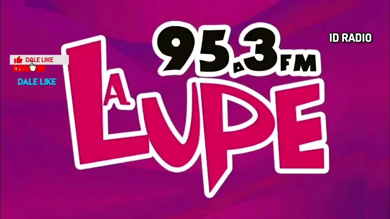 Xhhit la lupe 95 3 fm tijuana baja california m x youtube