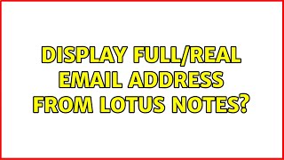 Player Profile Display full/real email address from Lotus Notes? (2 Solutions!!)