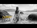 OsMan - Look At The Sky (Original mix) Music Video