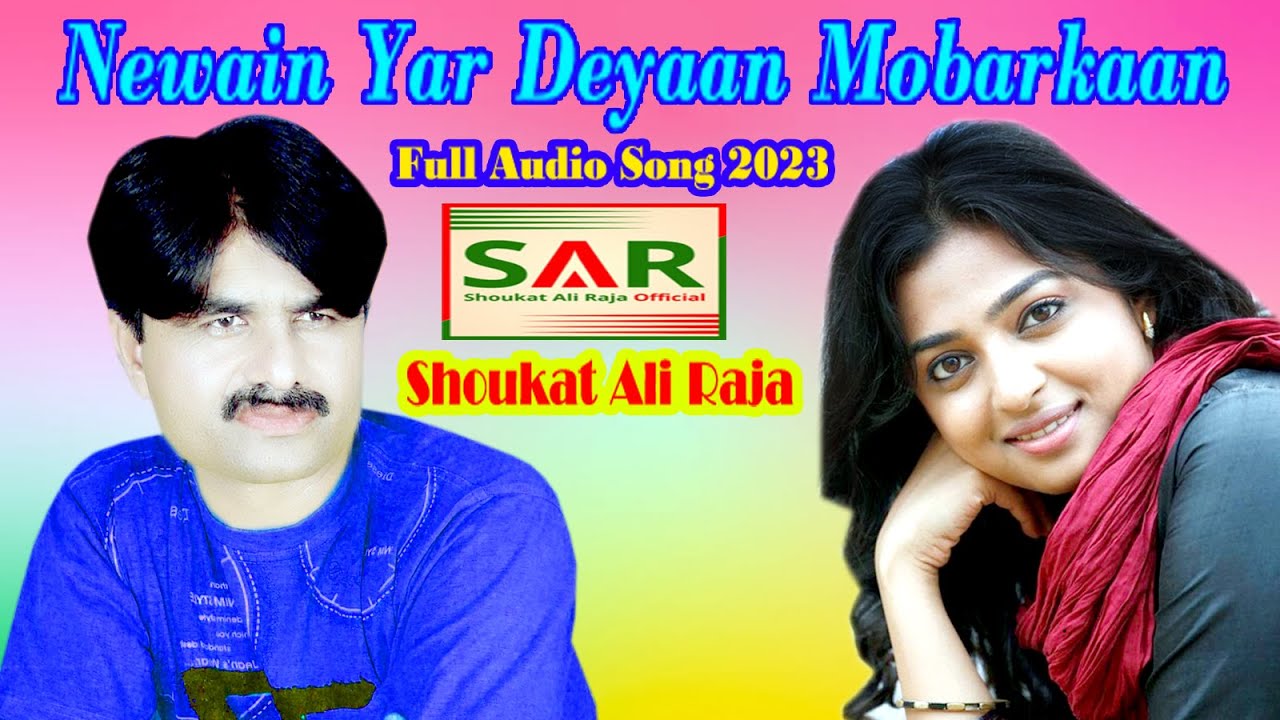 Newan Yar Deyaan Hove Ni Mobrakaan  New Audio Song 2022  Shoukat Ali Raja  Official Song 2023