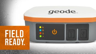 Geode: Unboxing and Overview | Field Ready