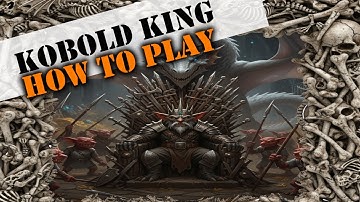 Why is the  Kobold King Fun ?  Conquest of Elysium 5