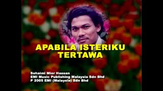 Apabila Isteriku Tertawa  Sohaimi Mior Hassan petikan Dari  Mtv Karaoke