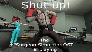 Listening to the Surgeon Simulator OST be like