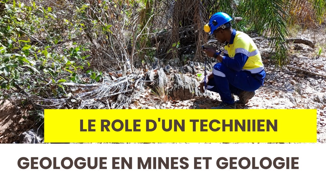 LE RÔLE D'UN TECHNICIEN GÉOLOGUE EN MINES ET GÉOLOGIE YouTube