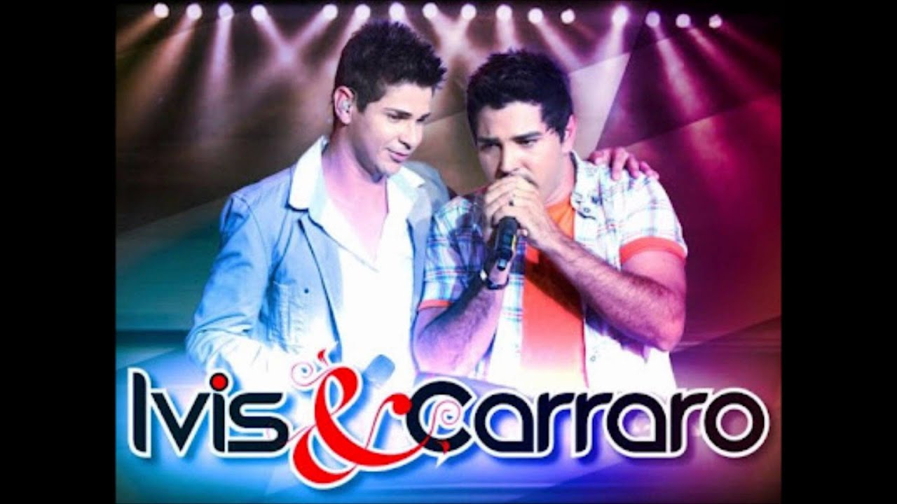Ivis e Carraro - Daquele modelo