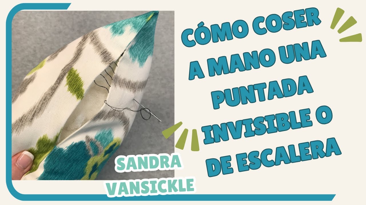 Cómo coser a mano una puntada invisible o de escalera