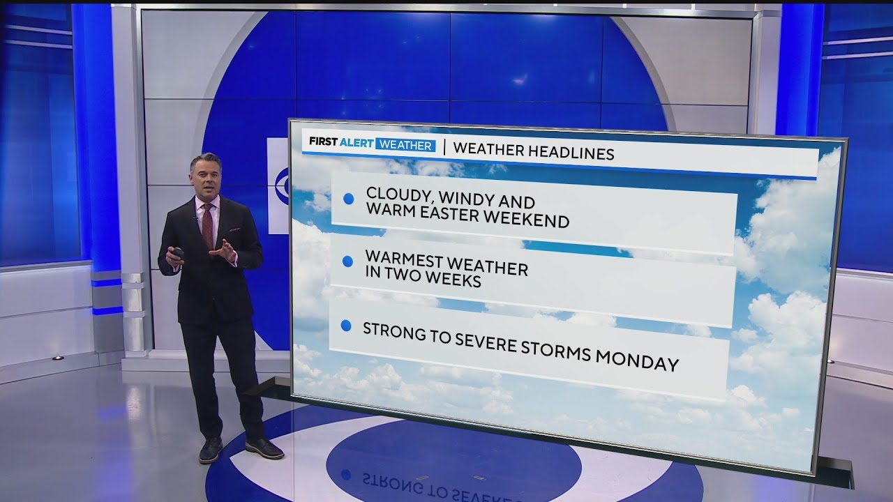 Looking ahead to a cloudy, windy and warm Easter weekend - YouTube