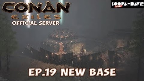 Ep.19 New Base Conan Exiles Official Server Let