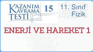 11. Sınıf Fizik Kazanım Kavrama Testi 15 / Enerji ve Hareket-1 11. Sınıf Fizik Kazanım Kavrama Testi 15 / Enerji ve Hareket-1