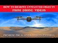 How to Remove Unwanted Objects From Your Drone Videos
