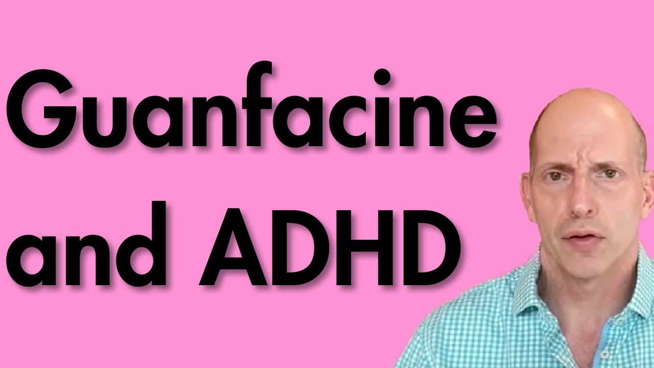 Guanfacine and ADHD
