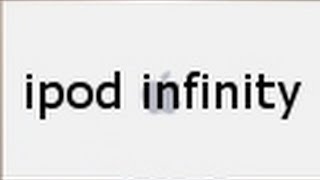 School Project: iPod infinity