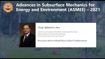 ASMEE-2021 | Prof. Milind Deo | Pressure-Driven Fluid Flow Under Confinement