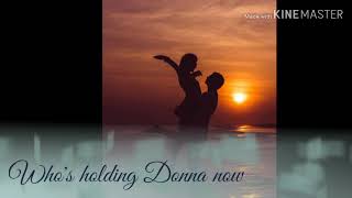 Whos Holding Donna Now By David Foster